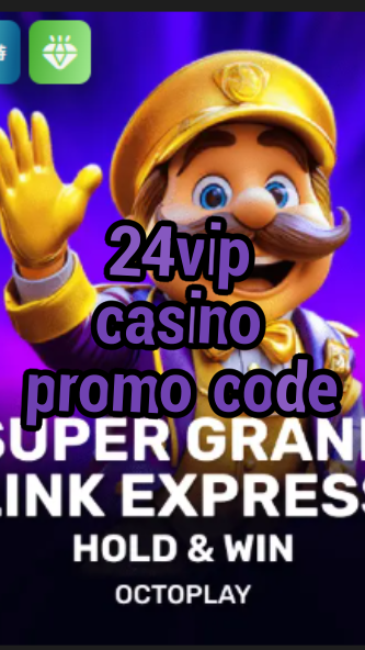 24vip casino promo code-w4cy2mdjlx2bf.com