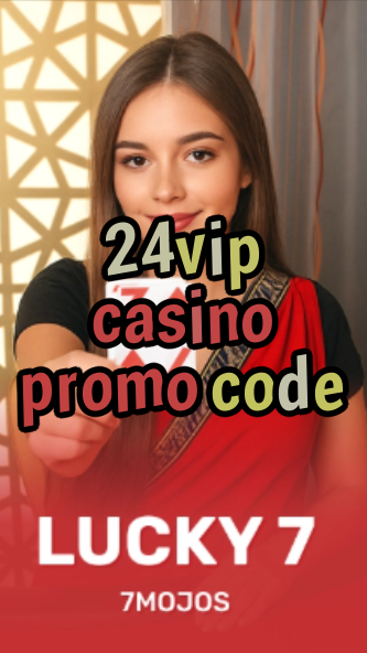 24vip casino promo code-w4cy2mdjlx2bf.com